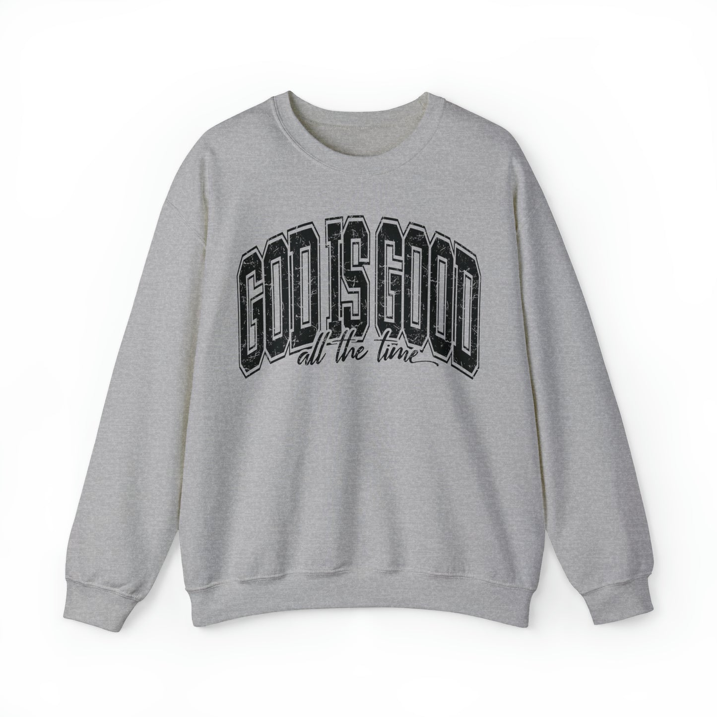 God Is Good Sweatshirt