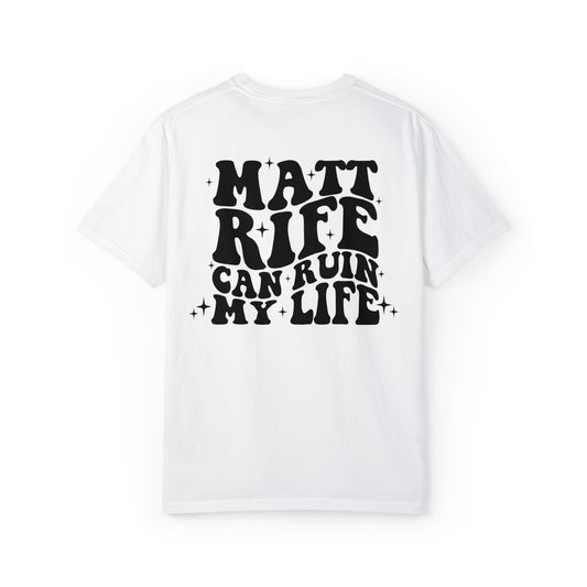 Matt Rife Can Ruin My Life T-Shirt