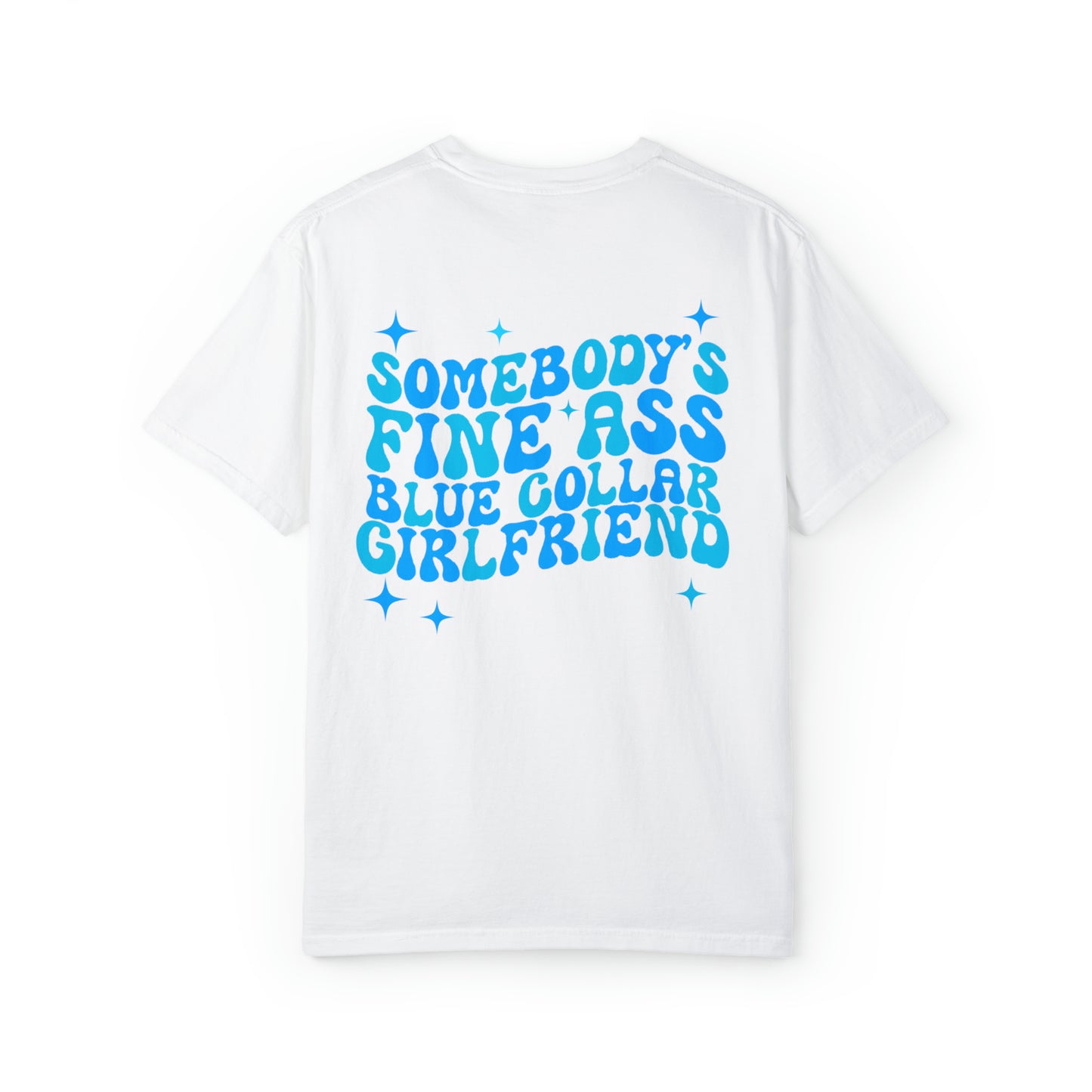 Fine A Blue Collar Girlfriend T-Shirt