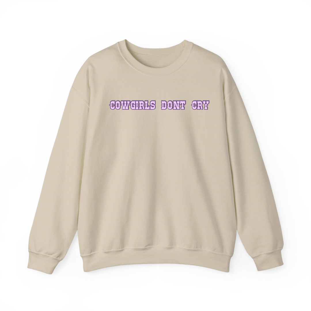 Cowgirls Don’t Cry Sweatshirt