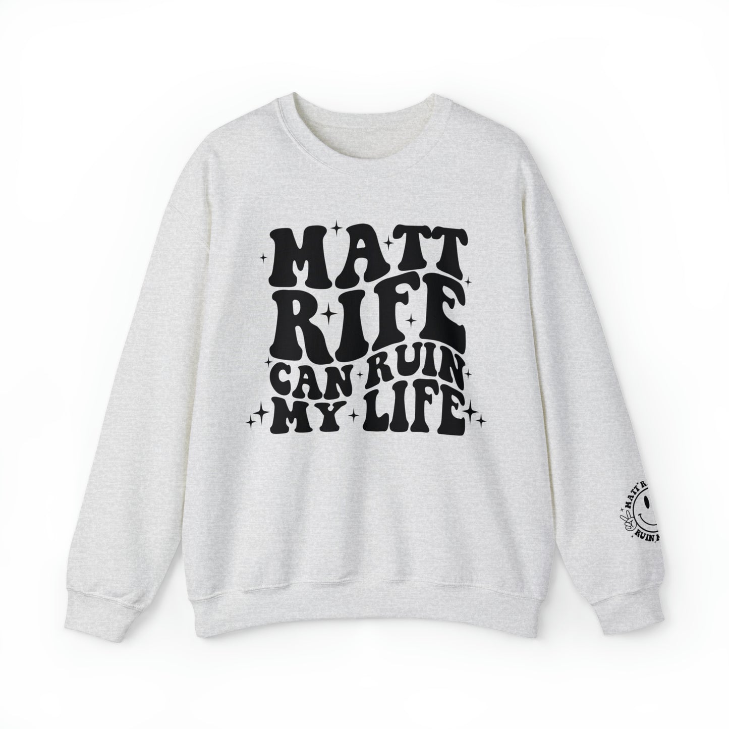 Matt Rife Can Ruin My Life Sweatshirt