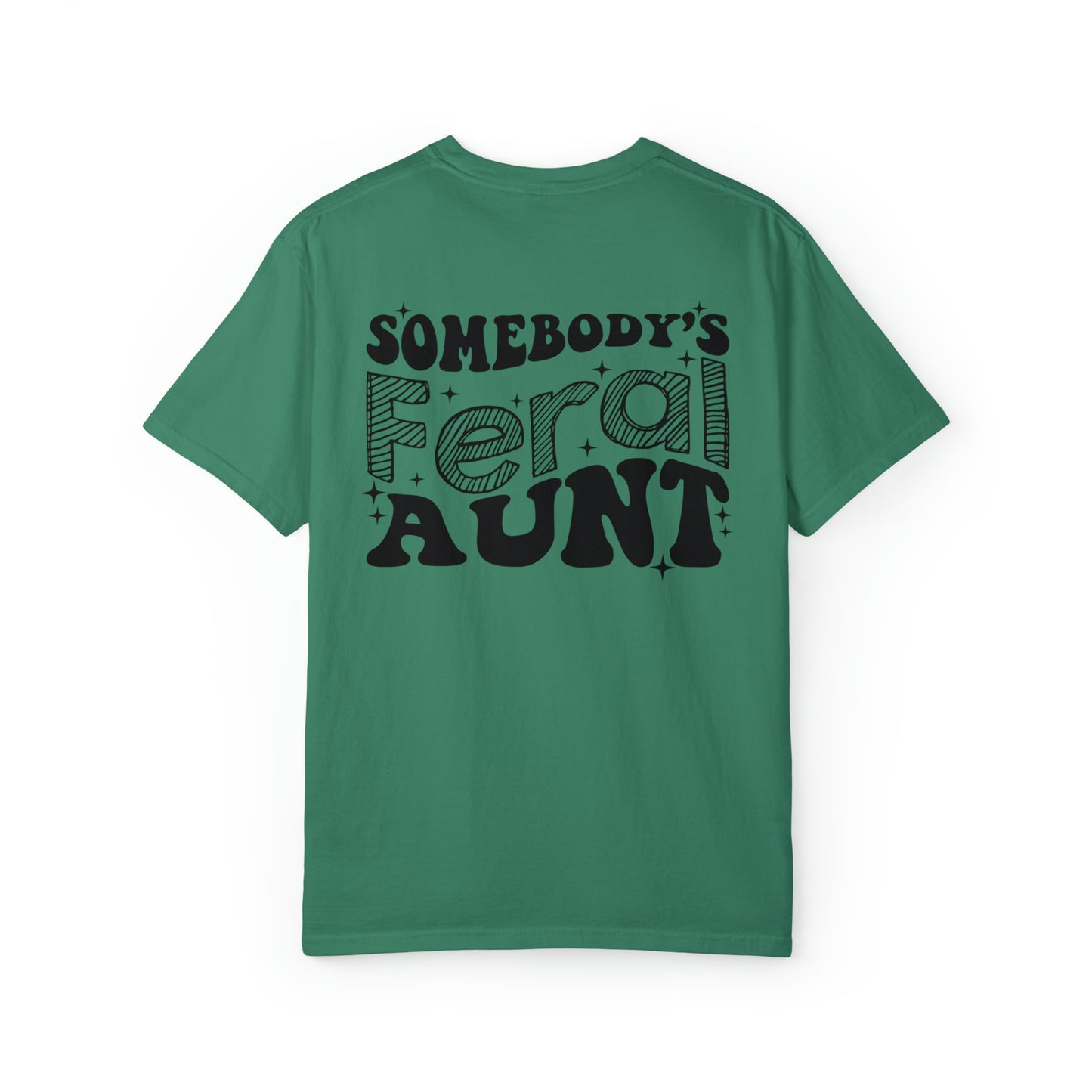 Somebody's Feral Aunt T-Shirt