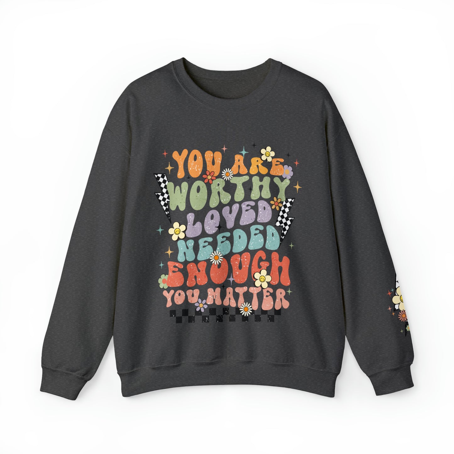 You Are Worthy Sweatshirt