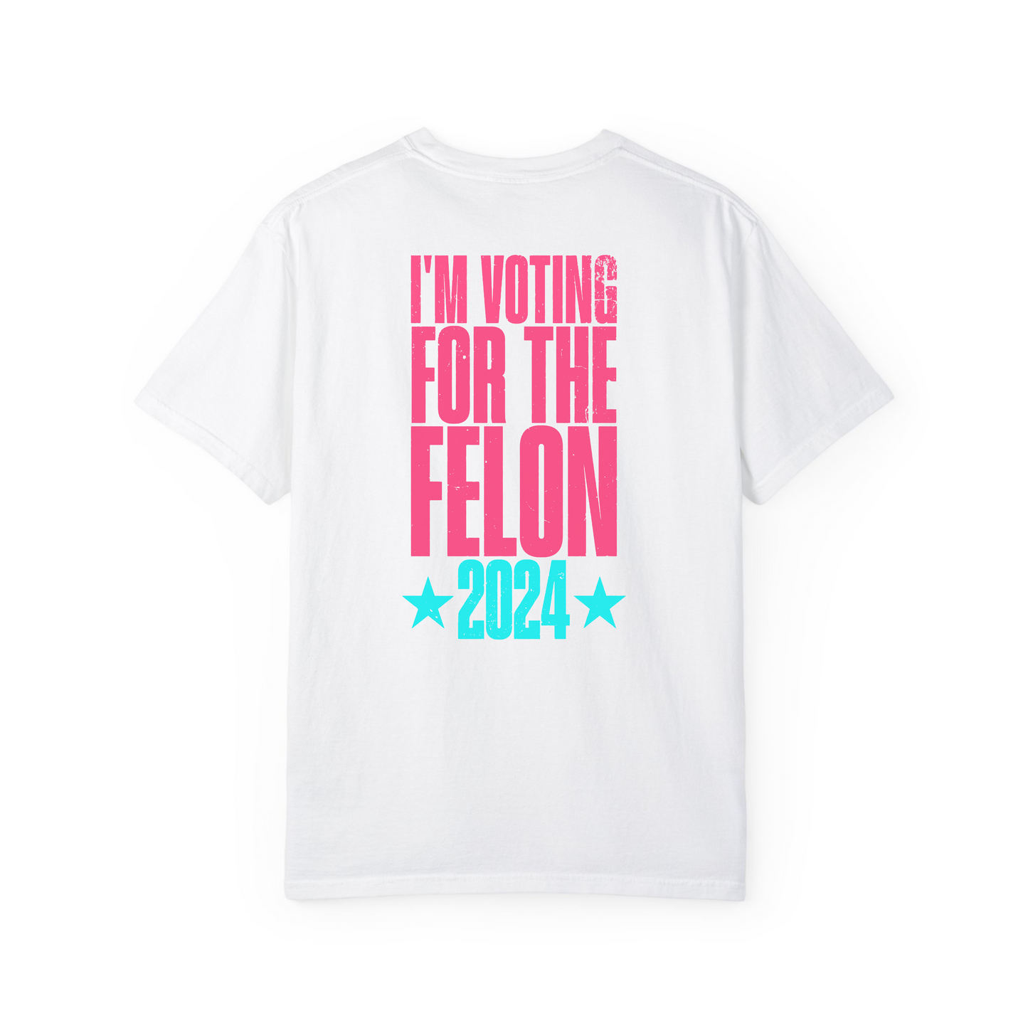 Neon I'm Voting For The Felon Trump T-Shirt