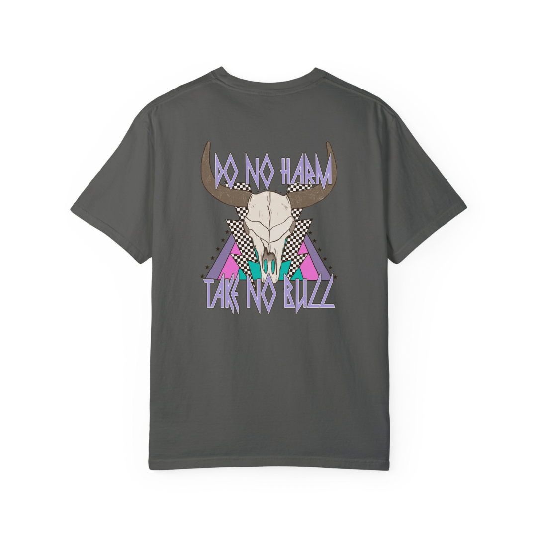 Do No Harm Take No Bull T-Shirt