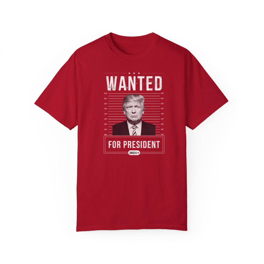 Trump Wanted For President T-Shirt