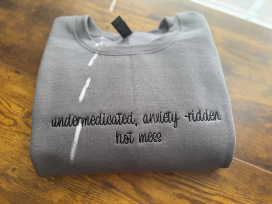 Hot Mess With Anxiety Embroidered Sweatshirt