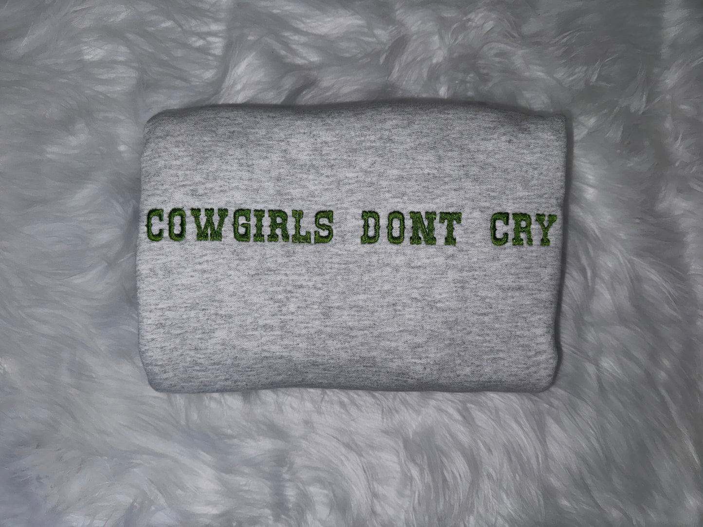 Cowgirls Dont Cry Embroidered Sweatshirt