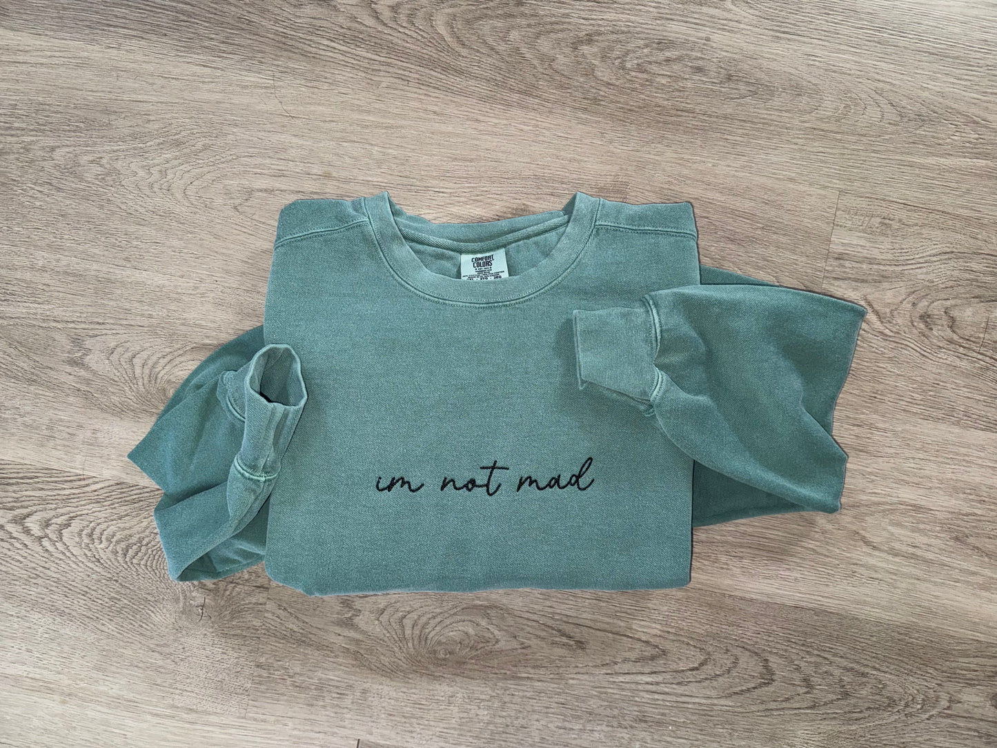 Im not mad Embroidered Sweatshirt