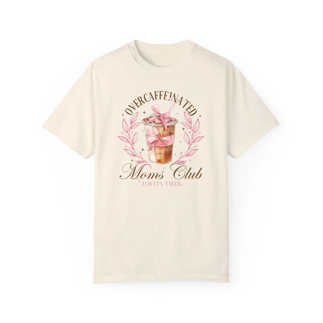 Over Caffeinated Mom's Club T-Shirt